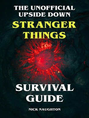 cover image of The Unofficial Upside Down Stranger Things Survival Guide